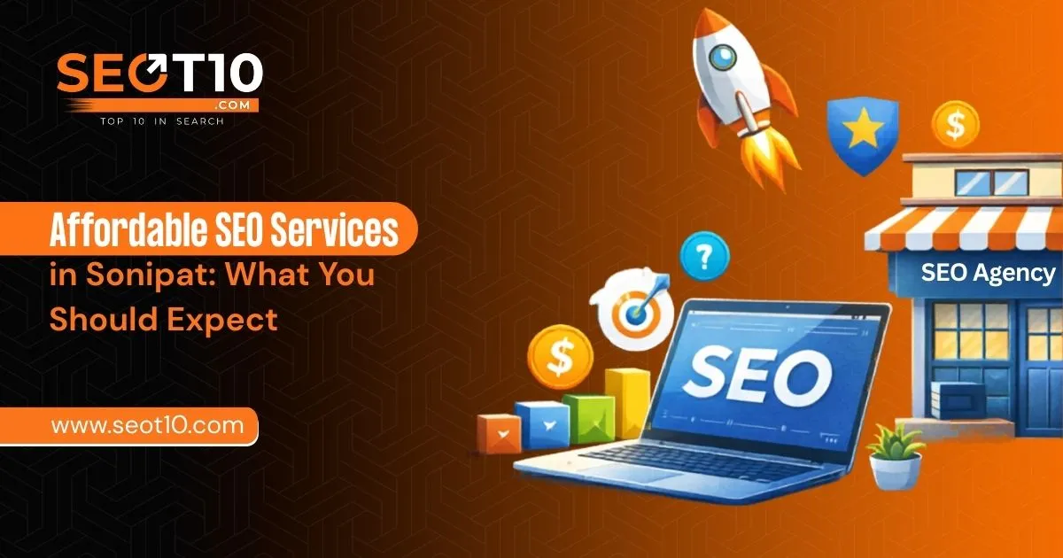 Affordable SEO Services in Sonipat: What You Should Expect