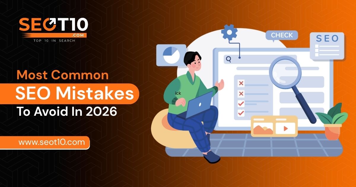 Most Common SEO Mistakes To Avoid In 2026